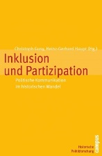 Inklusion und Partizipation: Politische Kommunikation im historischen Wandel