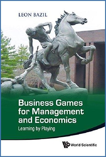 Business games for management and economics : learning by playing