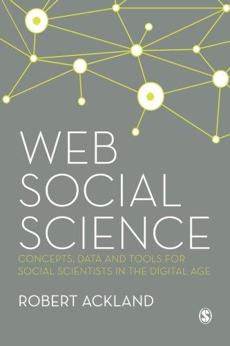 Web social science : concepts, data and tools for social scientists in the digital age