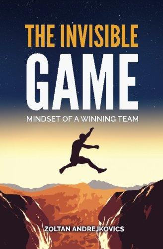 The invisible game : mindset of a winning team