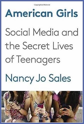 American girls : social media and the secret lives of teenagers