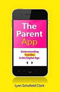 The parent app : understanding families in the digital age