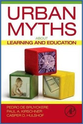 Urban myths about learning and education