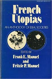 French Utopias: an Anthology of Ideal Societies