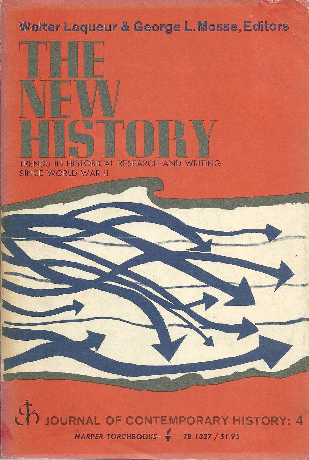 The New History: Trends in Historical Research and Writing Since World War II 