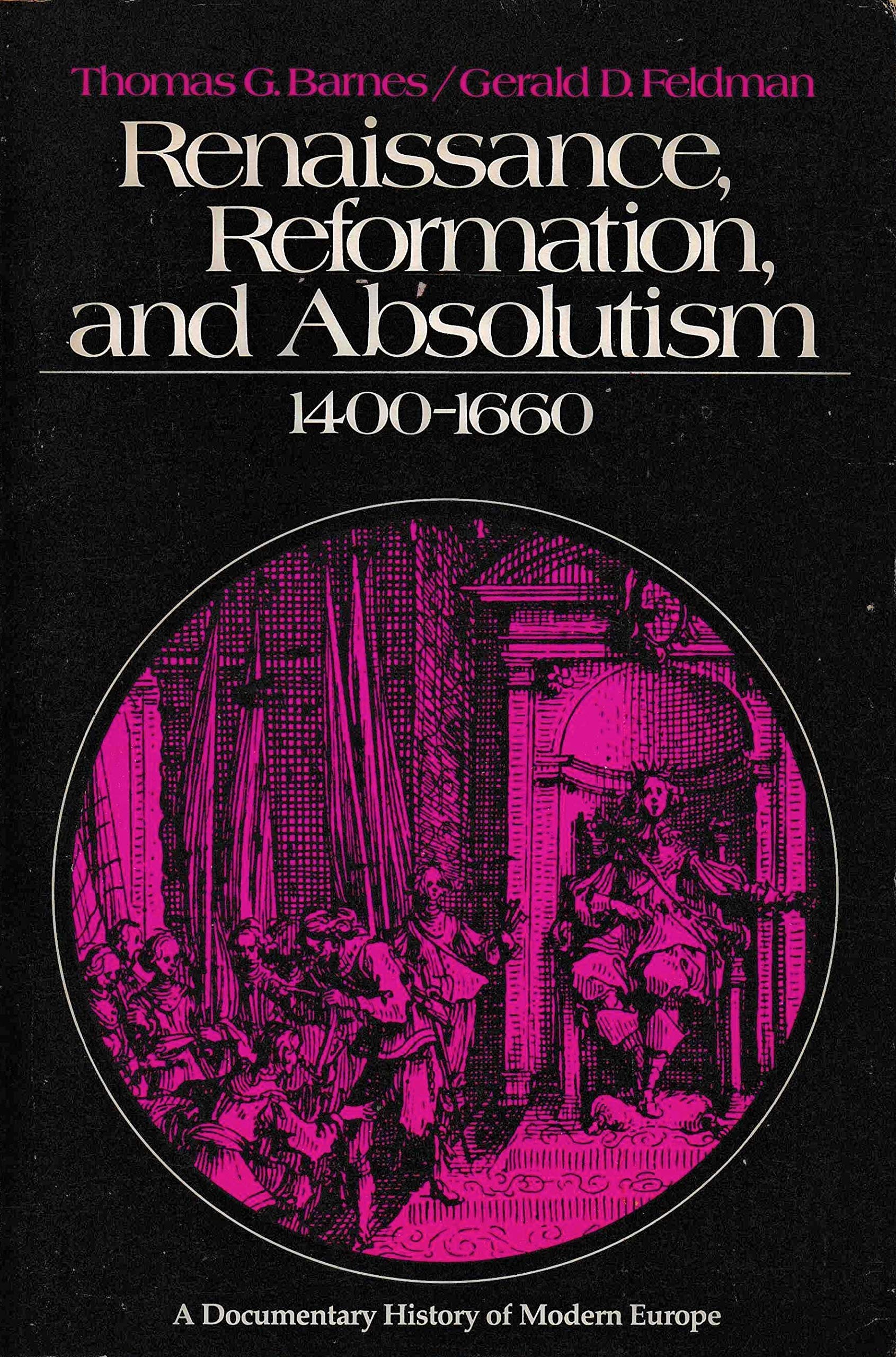 Renaissance , Reformation, and Absolutism. 1400-1660