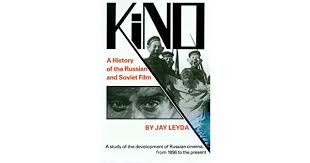 Kino: A History of the Russian and Soviet Film