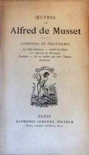 Oeuvres de Alfred de Musset: comedies et proverbes