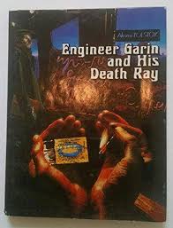 Engineer Garin and His Death Ray