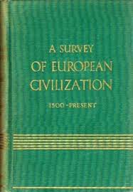 A survey of European civilization, ancient times to 1660