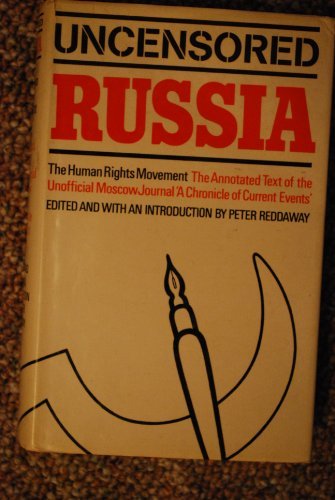 Uncensored Russia: protest and dissent in the Soviet Union; the unofficial Moscow journal, a Chro...