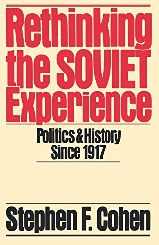 Rethinking the Soviet experience: Politics and history since 1917 