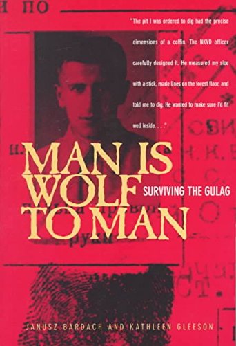 Man is wolf to man: surviving the gulag