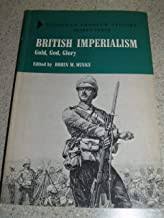 British Imperialism: Gold, God, Glory