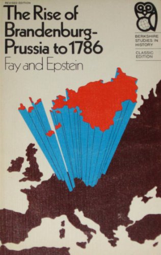 The rise of Brandenburg-Prussia to 1786