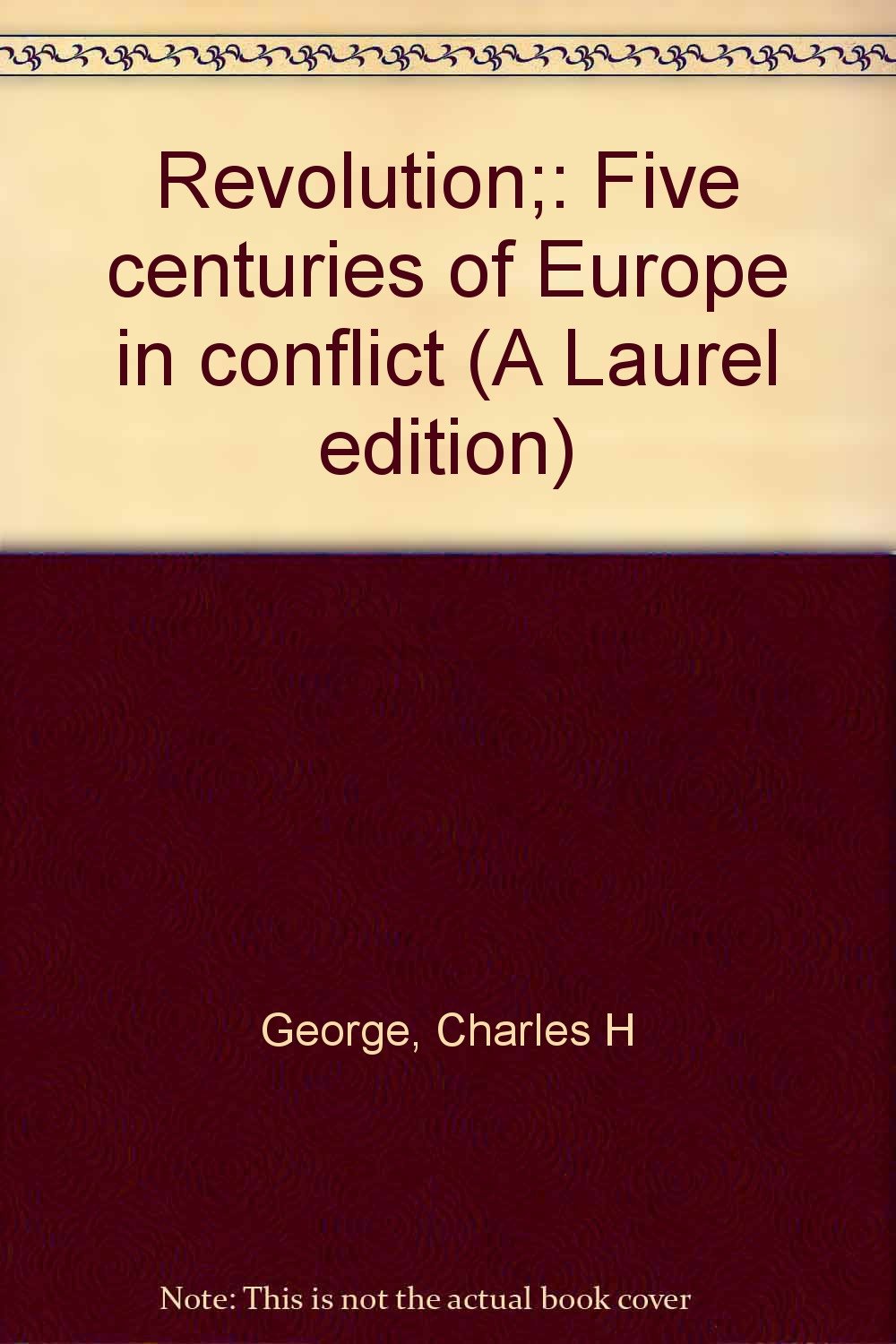 Revolution: Five Centuries of Europe in Conflict