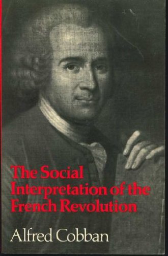 The social interpretation of the french revolution (Wiles lectures)