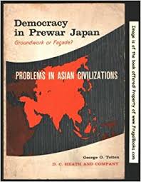 Democracy in Prewar Japan. Groundwork Or Facade?