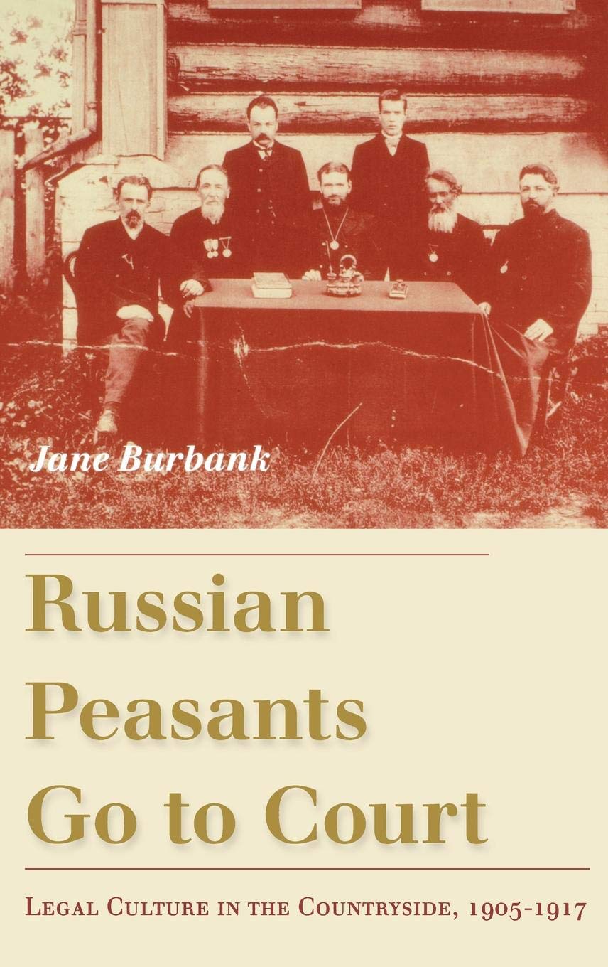 Russian Peasants Go to Court: Legal Culture in the Countryside, 1905-1917