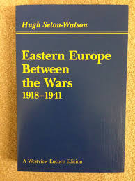 Eastern Europe Between the Wars, 1918 - 1941