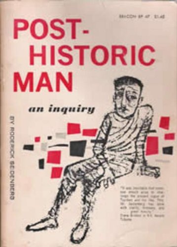 Post-historic Man An Inquiry