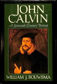 John Calvin: A Sixteenth-Century Portrait