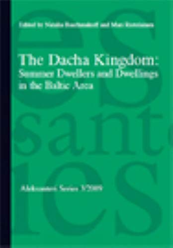 The dacha kingdom: sSummer dwellers and dwellings in the baltic area