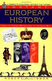 Instant European History: From the French Revolution to the Cold War