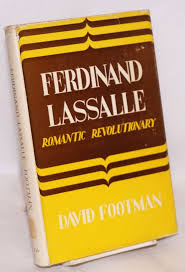 Ferdinand Lassalle: Romantic Revolutionary