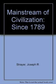 The Mainstream of Civilization: Since 1789. (Second Ed.)