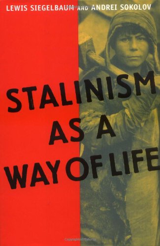 Stalinism as a way of life : a narrative in documents