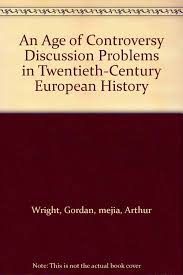 An age of controversy: discussion problems in twentieth century European history