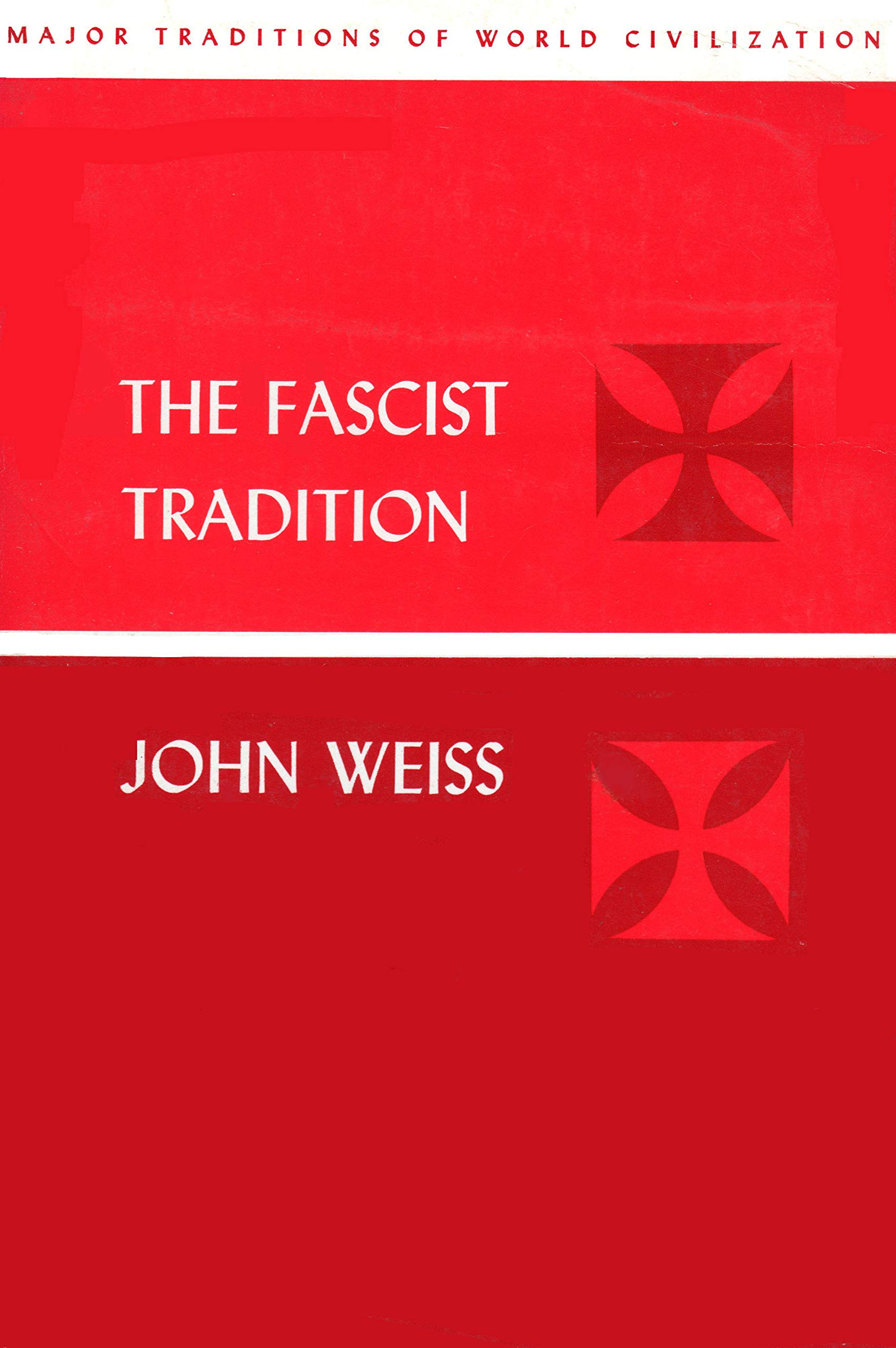 The Fascist tradition; radical right-wing extremism in modern Europe