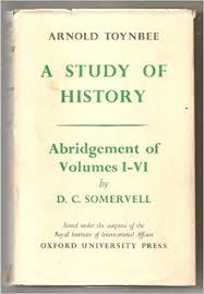 A Study of History. Abridgement  of V. 1-6 by D.C.Somervell