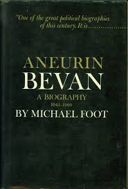 Aneurin Bevan: A biography