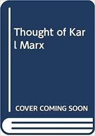 The Thought of Karl Marx