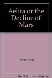 Aelita: or the Decline of Mars