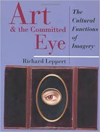 Art And The Committed Eye: The Cultural Functions Of Imagery