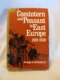 Comintern and Peasant in East Europe, 1919-1930