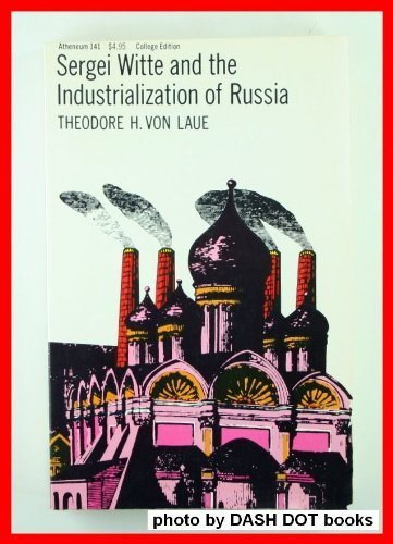 Sergei Witte and the industrialization of Russia