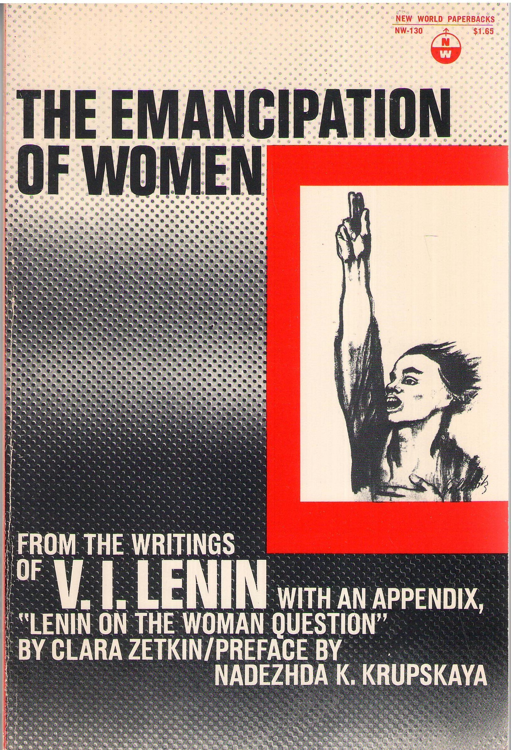 The  emancipation of woman with an appendix, "Lenin on the woman question" by Clara Zetkin