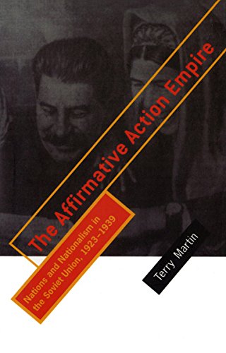 The affirmative action empire: nations and nationalism in the Soviet Union, 1923-1939 