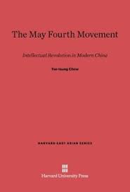 The May Fourth Movement. Intellectual Revolution in Modern China