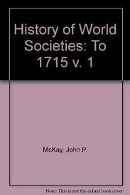 A history of world societies. V.1 to 1715