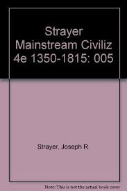 The Mainstream of civilization 1350 to 1815 (Second Ed.) 