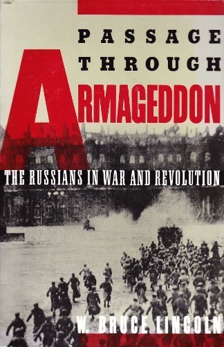 Passage Through Armageddon: The Russians in War and Revolution, 1914-1918