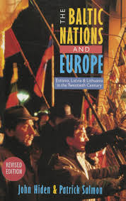 The Baltic nations and Europe: Estonia, Latvia and Lithuania in the twentiety century