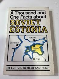 A Thousand and one facts about Soviet Estonia