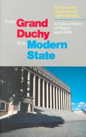 From Grand Duchy to a Modern State: A political history of finland since 1809