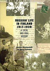 Russian life in Finland 1917-1939: A local and oral history 